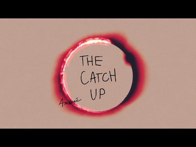 Ambré - The Catch Up (Visualizer)