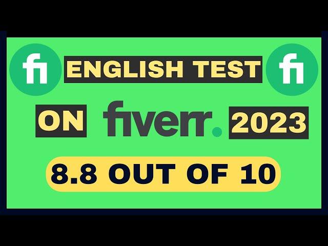 Fiverr English Language Test 2023 | English Language test on fiverr 2023 | 8.8 out of 10 |Sultanul M