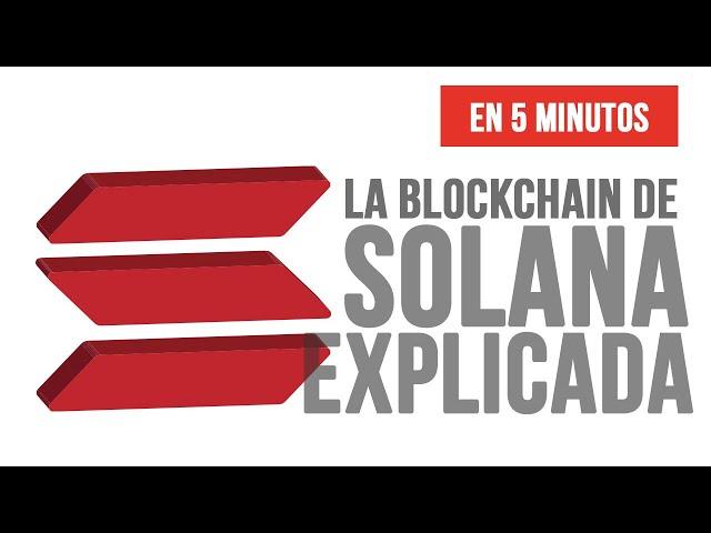  ¿Qué es SOLANA? La BLOCKCHAIN de SOLANA explicada en 5 minutos - Criptomonedas 2021