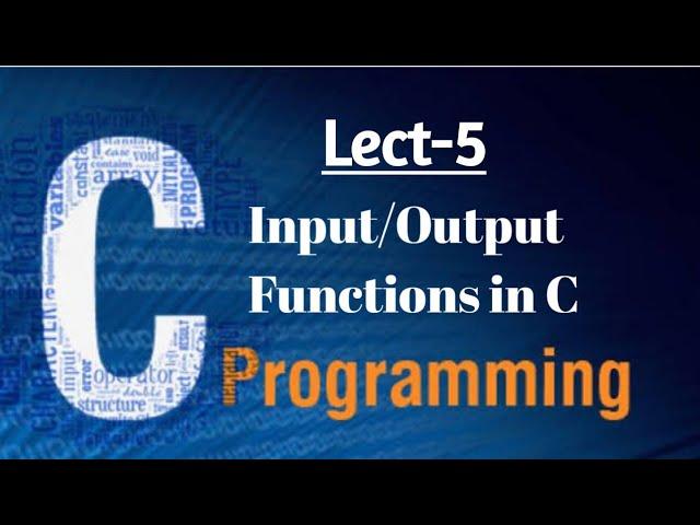 Console Input/Output Functions in C: C Programming |Lect-5|