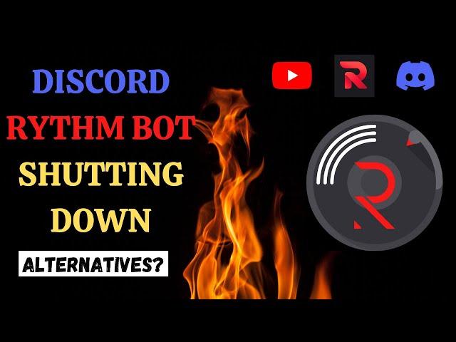 Rythm BOT Shutting Down - Rythm BOT Discord - Rythm Music BOT Alternatives