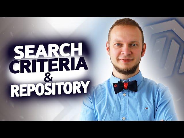 Search Criteria & Repository in Magento