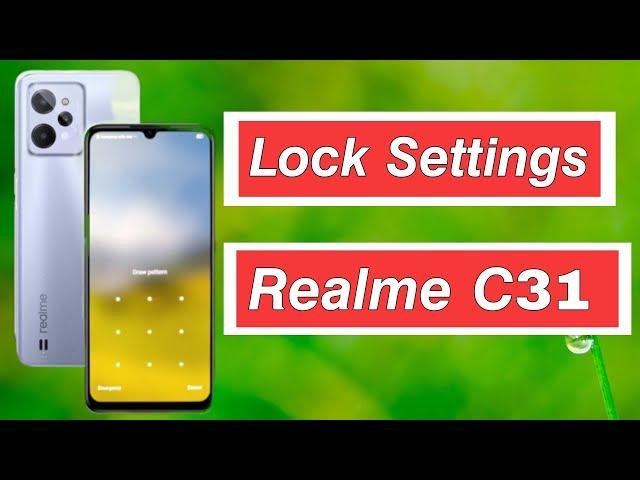 Realme C31 Screen Lock Setting ! Realme C31 Me Pattern Lock Kaise Lagaye ! Realme C31 Lock Settings