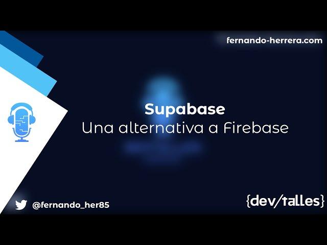 DevTalles podcast - 161: Supabase | Una alternativa a Firebase