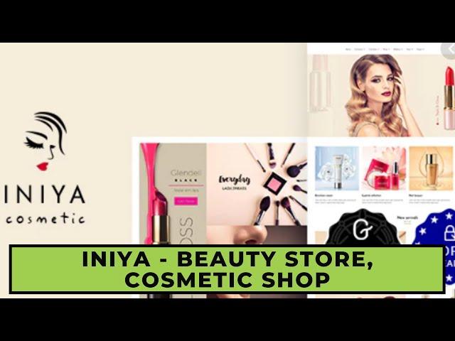 Iniya - Beauty Store, Cosmetic Shop | Step By Step Installation Guide best GPL beauty theme download