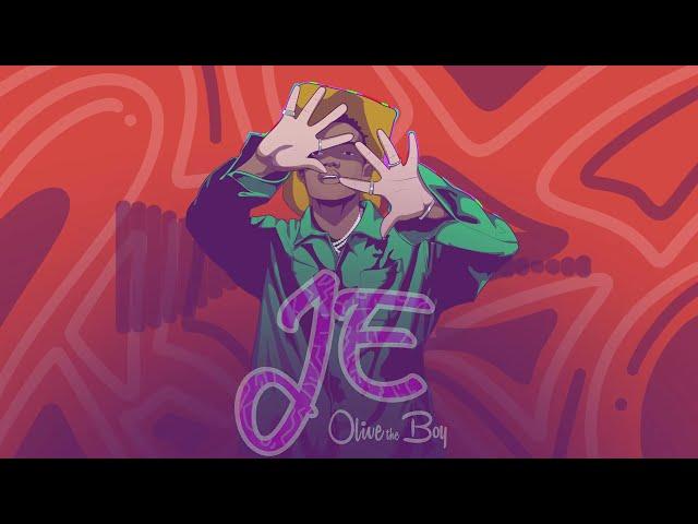 Olivetheboy - JE  (Official lyrics video)