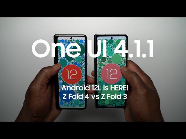 Samsung One UI 4.1.1 vs One UI 4.1 ft Samsung Galaxy Z Fold 4 vs Z Fold 3 | ANDROID 12L IS HERE!