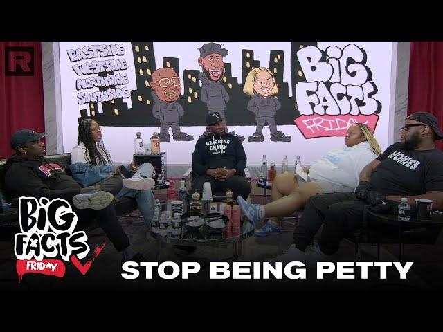 Stop Being Petty - “Petty” | Big Facts Friday