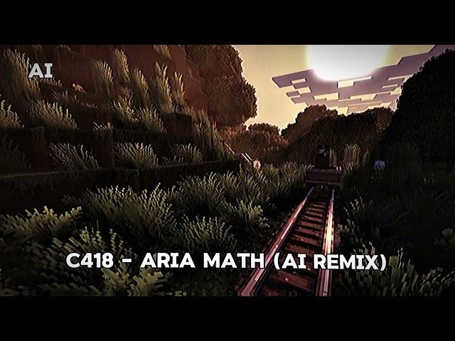 C418 - Aria Math (AI DNB REMIX)