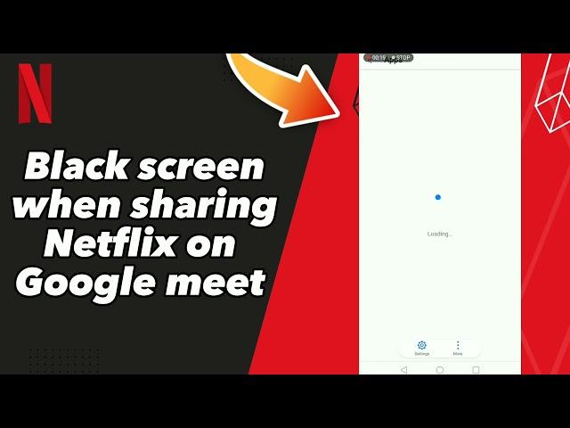 How to Fix Black screen when sharing Netflix on Google meet on Netflix