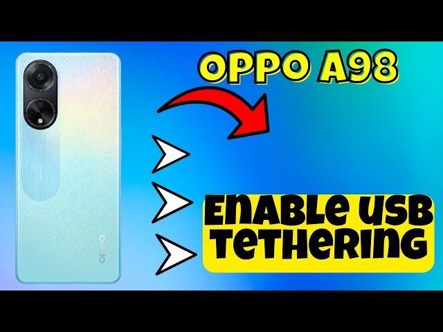 Oppo A98 Enable usb tethering || How to enable usb tethering || How to use usb tethering