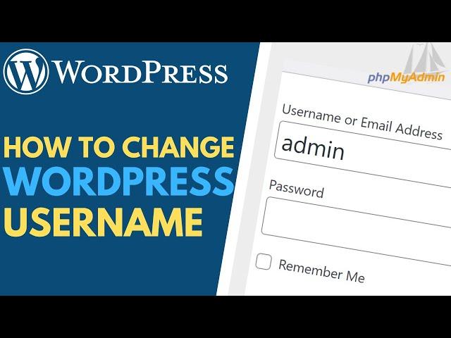 How to Change WordPress Username via phpMyAdmin Database