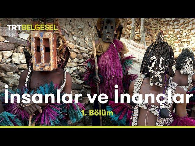 İnsanlar ve İnançlar | Dogonlar | TRT Belgesel