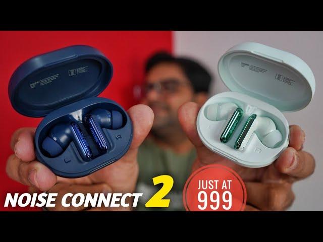 Noise Buds Connect 2 with In-Ear Detection & Dual Pairing Just at 999  Heavy Testing 