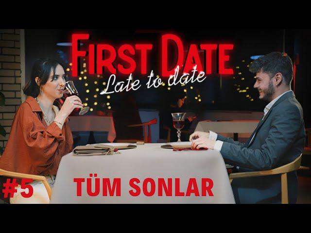 ALL ENDINGS #5 // First Date Late To Date