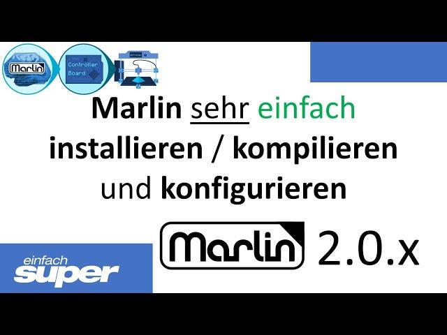 Marlin 2.0.x super einfach installieren und konfigurieren mit VSCode