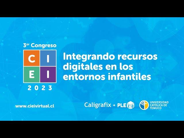 3er Congreso CIEI 2023: Integrando recursos digitales en los entornos infantiles