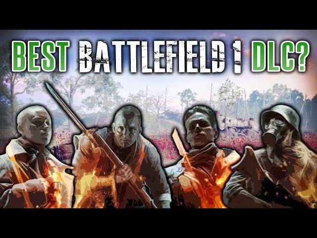 BEST DLC EXPANSION? - Battlefield 1