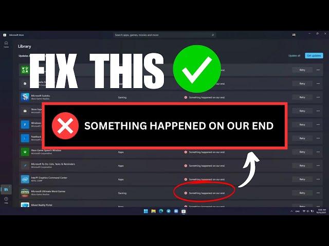 How To Fix Windows Store Something Happened On Our End