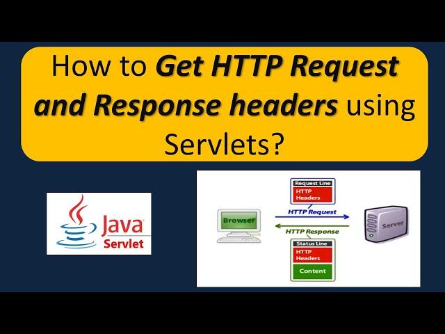How to get HTTP Request and Response headers using servlets? | Servlets