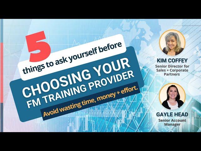 5 things to ask yourself before choosing your FM training provider