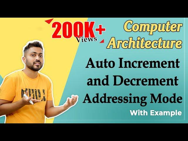 L-2.6: Auto Increment and Decrement Addressing Modes | Computer Organisation and Architecture