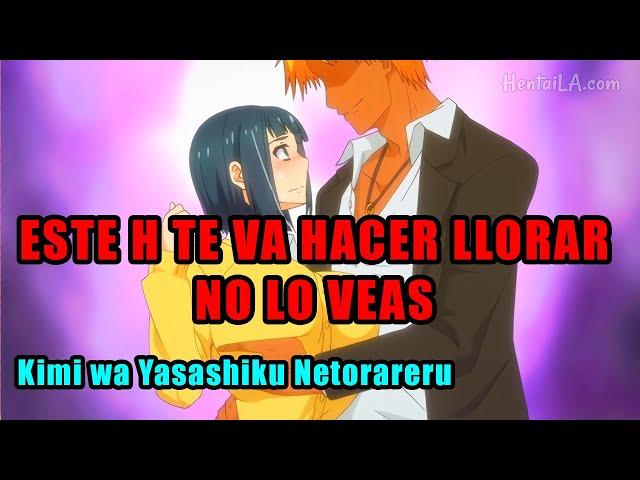 ESTE H TE VA HACER LLORAR || Kimi wa Yasashiku Netorareru CAP 2