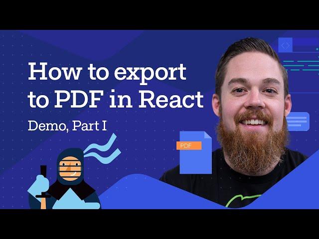 How to Export to PDF in React: Methods | React PDF Generator Part 1