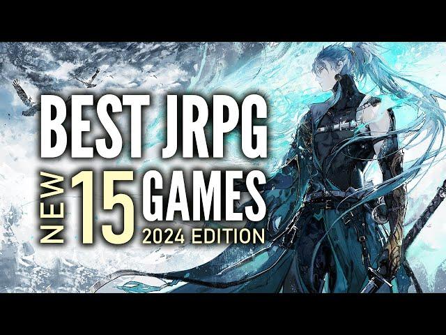 Top 15 Best NEW JRPG Games That You Should Play | 2024 Edition (Part 2)