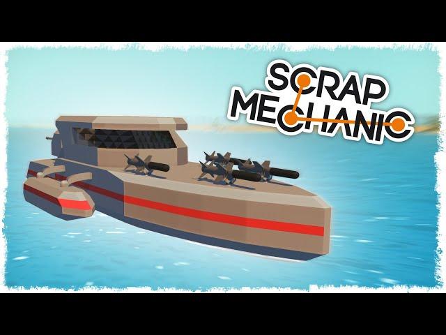 БИТВА: СТРОИМ БОЕВОЙ КАТЕР В SCRAP MECHANIC!!!