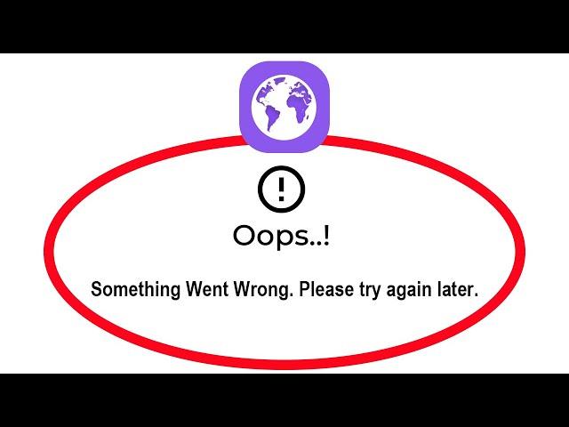 How To Fix LP Browser Oops Something Went Wrong Please Try Again Later Error