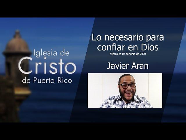 Lo necesario para confiar en Dios - Javier Aran