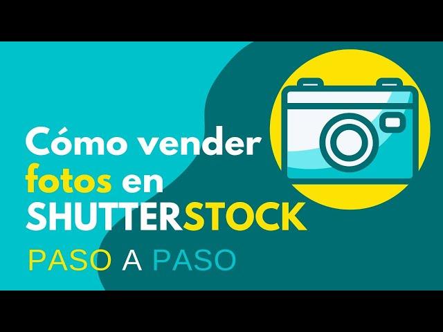  Cómo vender fotos en Shutterstock  PASO A PASO