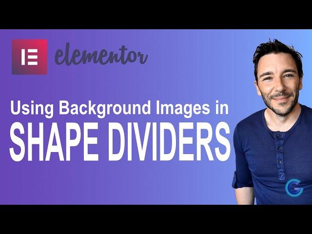 Elementor Shape Dividers and background images - Elementor Tutorial