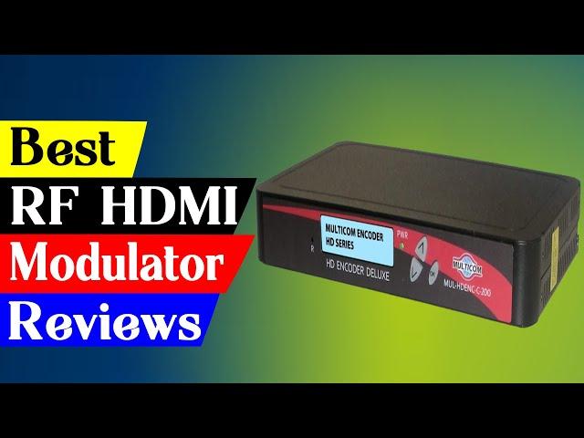 Top 5 Best RF HDMI Modulators for Old TVs & Monitors: Affordable & High-Quality Picks