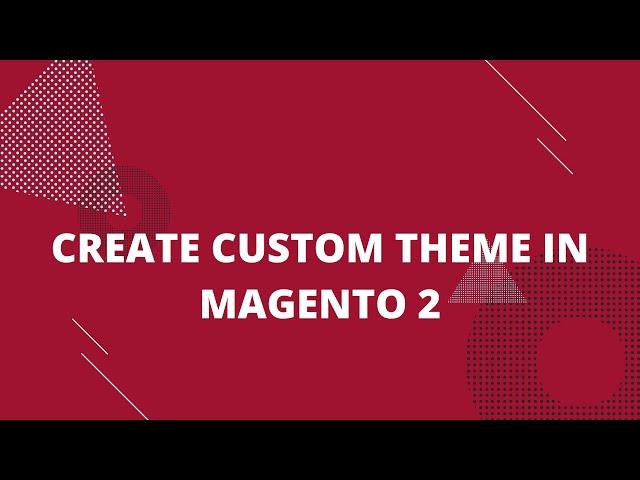 Create Custom Theme in Magento 2 | Theme Development Tutorial Step by Step