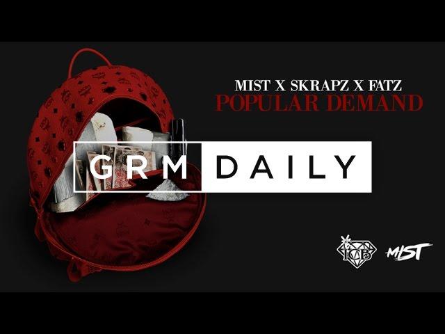 Mist x Skrapz x Fatz - Popular Demand [Official Audio] | GRM Daily