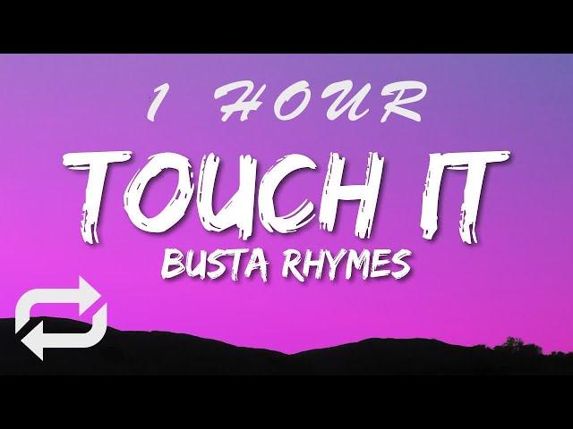 Busta Rhymes - Touch It TikTok Remix (Lyrics)  touch it clean busta rhymes remix tik tok | 1 HOUR