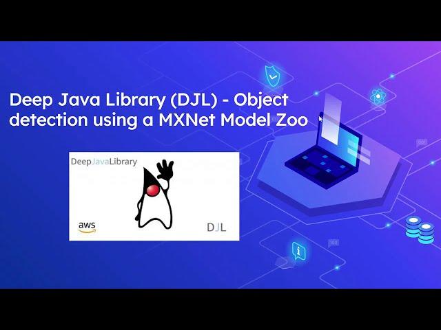 Deep Java Library (DJL) - Object detection using a MXNet Model Zoo