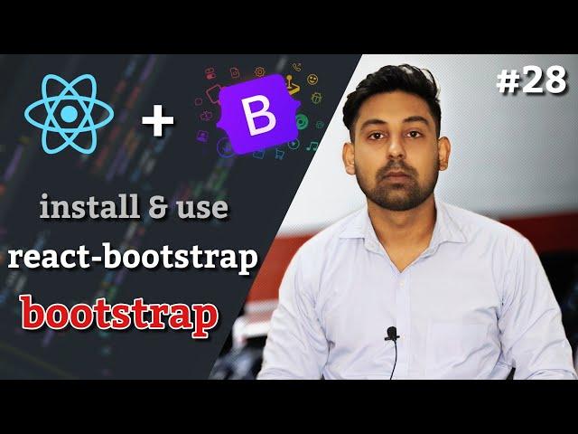 #28 ReactJS | Install React-Bootstrap Package | Use Bootstrap In React In Hindi By Nirbhay Kaushik