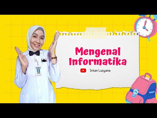 Pengenalan Informatika | Materi IKM Mapel Informatika kelas 7