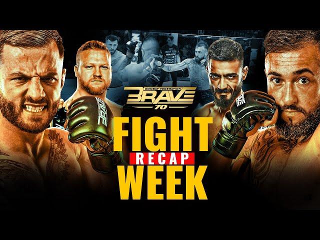 FIGHT WEEK RECAP | BRAVE CF 70 | FULL MMA EVENT REPLAY!