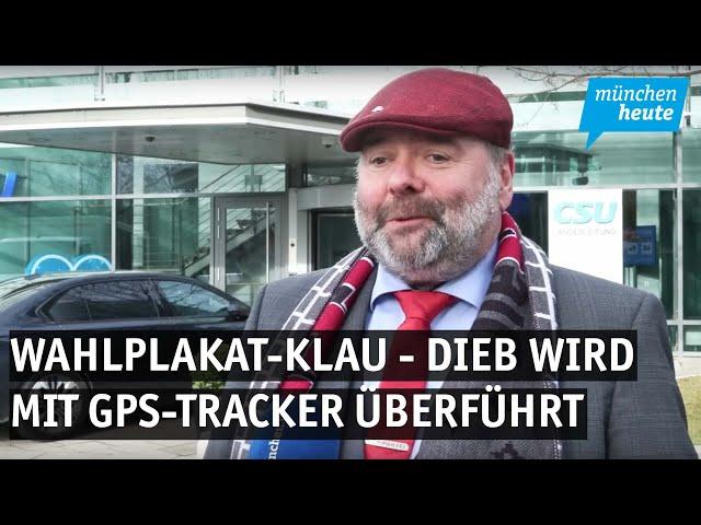 Anzeige ist raus: CSU-Mann klaut Wahlplakat- Dieb wird mit GPS-Tracker überführt