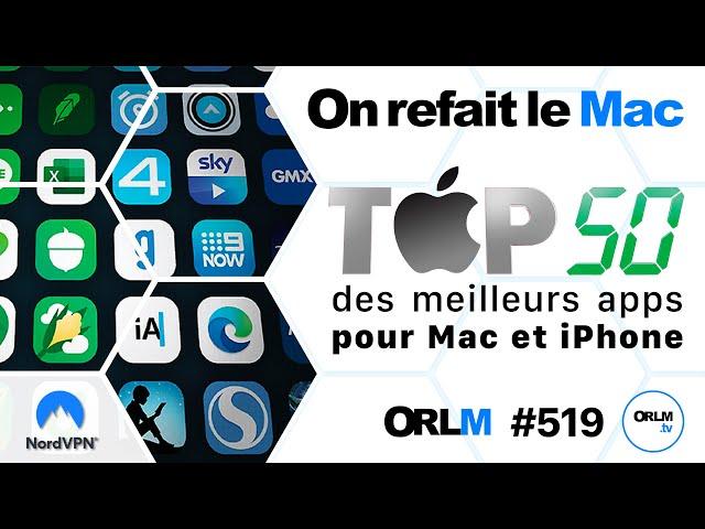 Top 50 des meilleures apps pour Mac et iPhone !⎜ORLM-519