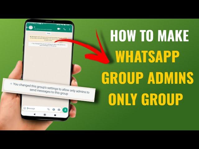 How To Set Whatsapp Group As Admins Only Group | Only Admins Can Send Message In Group | English