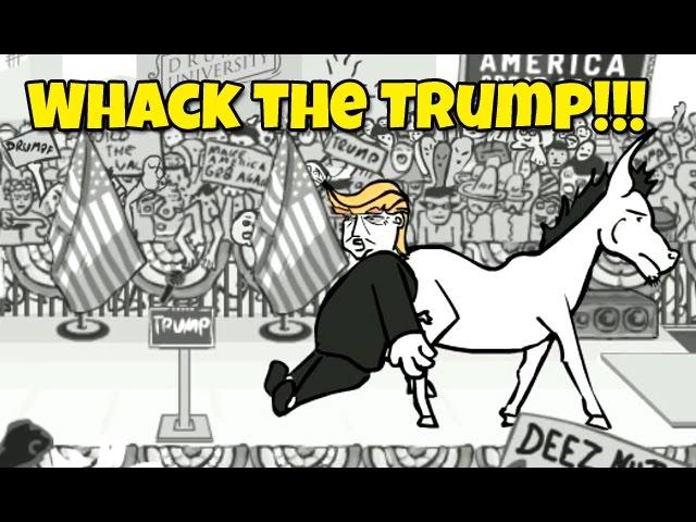 WHACK the TRUMP!!!