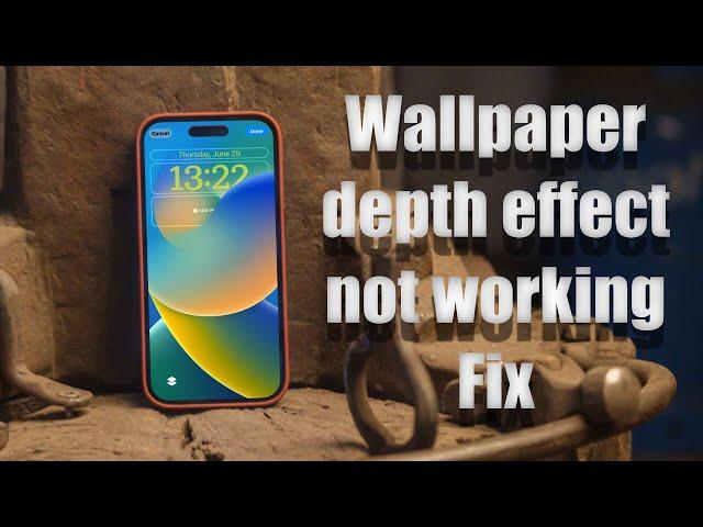 How to Fix Depth Effect Wallpaper Not Working on iPhone