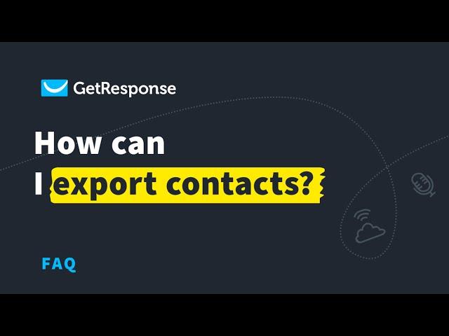 How to Export Contact List To and From GetResponse and | GetResponse Tutorial 2022