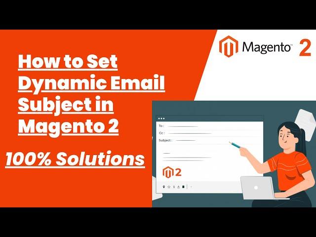 100% Solutions | How to Set Dynamic Email Subject in Magento 2 | Magento Tutorial