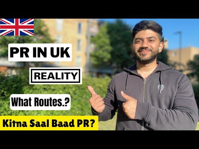 Reality of PR Routes For UK  How Much Time it Takes for UK Citizenship.?